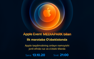 Ўзбекистонда илк маротаба: Apple’нинг расмий авторизацияланган реселлери MEDIAPARK’дан Apple Event онлайн-тақдимоти