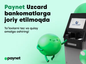 Paynet Uzcard тармоғидаги банкоматларга интеграциялашувни бошлади