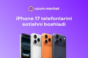 Uzum Market янги iPhone 17 сотувини йўлга қўйди