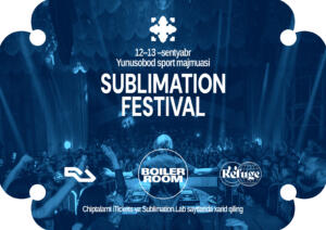 Sublimation Festival 2025 — мусиқа, қувват ва илҳомга тўла икки кун